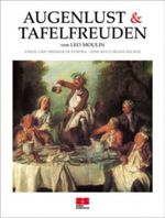 Augenlust & Tafelfreuden Cover des Buches Augenlust & Tafelfreuden (ISBN: 9783898830409)