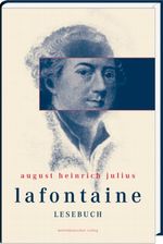 August Heinrich Julius Lafontaine Cover des Buches August Heinrich Julius Lafontaine (ISBN: 9783898125543)