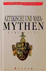 Aztekische Mythen und Maya-Mythen Cover des Buches Aztekische Mythen und Maya-Mythen (ISBN: 9783150103982)