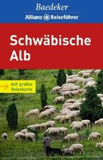 Baedeker Allianz Reiseführer Schwäbische Alb Cover des Buches Baedeker Allianz Reiseführer Schwäbische Alb (ISBN: 9783829711432)