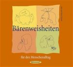 Bärenweisheiten für den Menschenalltag Cover des Buches Bärenweisheiten für den Menschenalltag (ISBN: 9783725412273)