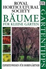 Bäume für kleine Gärten Cover des Buches Bäume für kleine Gärten (ISBN: 9783831003716)