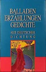 Balladen, Erzählungen, Gedichte aus deutscher Dichtung, 3 Bde. Cover des Buches Balladen, Erzählungen, Gedichte aus deutscher Dichtung, 3 Bde. (ISBN: 9783704390042)
