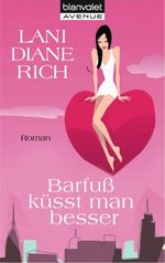 Barfuß küsst man besser Cover des Buches Barfuß küsst man besser (ISBN: 9783442370832)