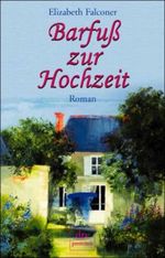 Barfuß zur Hochzeit Cover des Buches Barfuß zur Hochzeit (ISBN: 9783423242417)