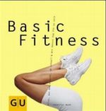 Basic Fitness Cover des Buches Basic Fitness (ISBN: 9783774232280)