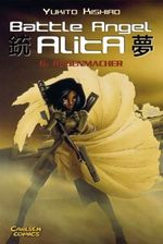 Battle Angel Alita, Band 6 Cover des Buches Battle Angel Alita, Band 6 (ISBN: 9783551747563)