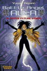 Battle Angel Alita, Band 9 Cover des Buches Battle Angel Alita, Band 9 (ISBN: 9783551747594)