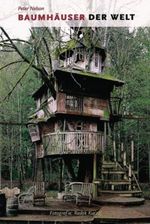 Baumhäuser der Welt Cover des Buches Baumhäuser der Welt (ISBN: 9783854983866)