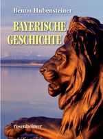 Bayerische Geschichte Cover des Buches Bayerische Geschichte (ISBN: 9783475537561)