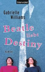 Beatle liebt Destiny Cover des Buches Beatle liebt Destiny (ISBN: 9783442374045)