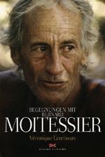 Begegnungen mit Bernard Moitessier Cover des Buches Begegnungen mit Bernard Moitessier (ISBN: 9783768817462)
