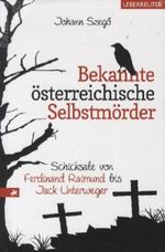 Bekannte österreichische Selbstmörder Cover des Buches Bekannte österreichische Selbstmörder (ISBN: 9783800075065)