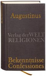 Bekenntnisse - Confessiones Cover des Buches Bekenntnisse - Confessiones (ISBN: 9783458700050)