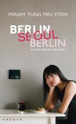 Berlin - Seoul - Berlin Cover des Buches Berlin - Seoul - Berlin (ISBN: 9783810519382)