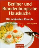 Berliner und Brandenburgische Hausküche Cover des Buches Berliner und Brandenburgische Hausküche (ISBN: 9783932720857)
