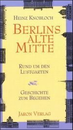 Berlins alte Mitte Cover des Buches Berlins alte Mitte (ISBN: 9783932202100)