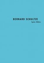 Bernard Schultze Cover des Buches Bernard Schultze (ISBN: 9783879098446)