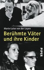 Berühmte Väter und ihre Kinder Cover des Buches Berühmte Väter und ihre Kinder (ISBN: 9783492264372)
