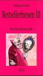 Bestsellerfressen III Cover des Buches Bestsellerfressen III (ISBN: 9783893200610)