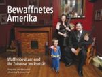 Bewaffnetes Amerika Cover des Buches Bewaffnetes Amerika (ISBN: 9783896028105)