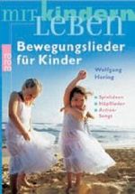 Bewegungslieder für Kinder Cover des Buches Bewegungslieder für Kinder (ISBN: 9783499617010)
