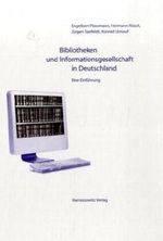 Bibliotheken und Informationsgesellschaft in Deutschland Cover des Buches Bibliotheken und Informationsgesellschaft in Deutschland (ISBN: 9783447052306)