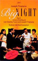 Big Night. Roman mit Kochrezepten. Cover des Buches Big Night. Roman mit Kochrezepten. (ISBN: 9783746613444)