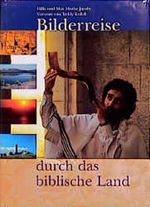 Bilderreise durch das biblische Land Cover des Buches Bilderreise durch das biblische Land (ISBN: 9783775126540)