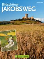 Bildschöner Jakobsweg Cover des Buches Bildschöner Jakobsweg (ISBN: 9783765453618)