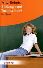 Bildung contra Turboschule! Cover des Buches Bildung contra Turboschule! (ISBN: 9783451062742)
