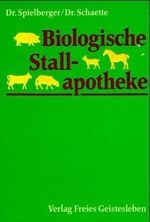Biologische Stallapotheke Cover des Buches Biologische Stallapotheke (ISBN: 9783772510250)