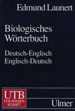 Biologisches Wörterbuch Cover des Buches Biologisches Wörterbuch (ISBN: 9783825281052)