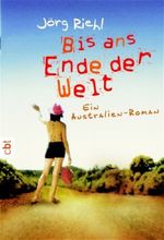 Bis ans Ende der Welt Cover des Buches Bis ans Ende der Welt (ISBN: 9783570300831)