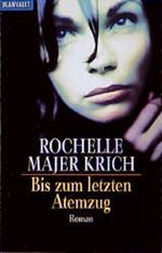Bis zum letzten Atemzug Cover des Buches Bis zum letzten Atemzug (ISBN: 9783442351107)