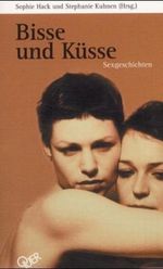 Bisse und Küsse. Sexgeschichten Cover des Buches Bisse und Küsse. Sexgeschichten (ISBN: 9783896560568)