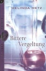 Bittere Vergeltung Cover des Buches Bittere Vergeltung (ISBN: 9783505118579)