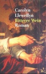 Bitterer Wein Cover des Buches Bitterer Wein (ISBN: 9783442728527)