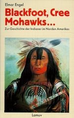 Blackfoot, Cree, Mohwaks . . . Cover des Buches Blackfoot, Cree, Mohwaks . . . (ISBN: 9783889773494)