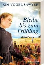 Bleibe bis zum Frühling Cover des Buches Bleibe bis zum Frühling (ISBN: 9783775150804)