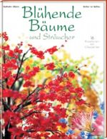 Blühende Bäume und Sträucher Cover des Buches Blühende Bäume und Sträucher (ISBN: 9783772472039)