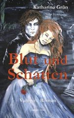 Blut und Schatten Cover des Buches Blut und Schatten (ISBN: 9783869018003)