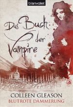 Das Buch der Vampire - Blutrote Dämmerung Cover des Buches Das Buch der Vampire - Blutrote Dämmerung (ISBN: 9783442372720)
