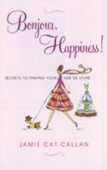Bonjour, Happiness! Cover des Buches Bonjour, Happiness! (ISBN: 9780806534107)