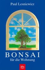 Bonsai für die Wohnung Cover des Buches Bonsai für die Wohnung (ISBN: 9783405129538)