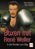Boxen mit Rene Weller Cover des Buches Boxen mit Rene Weller (ISBN: 9783613504356)