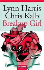 Breakup Girl Cover des Buches Breakup Girl (ISBN: 9783442541775)