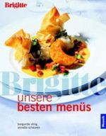 Brigitte Unsere besten Menüs Cover des Buches Brigitte Unsere besten Menüs (ISBN: 9783895554285)