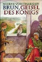 Brun, Geisel des Königs Cover des Buches Brun, Geisel des Königs (ISBN: 9783423701822)