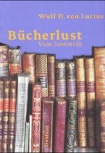 Bücherlust Cover des Buches Bücherlust (ISBN: 9783832147242)